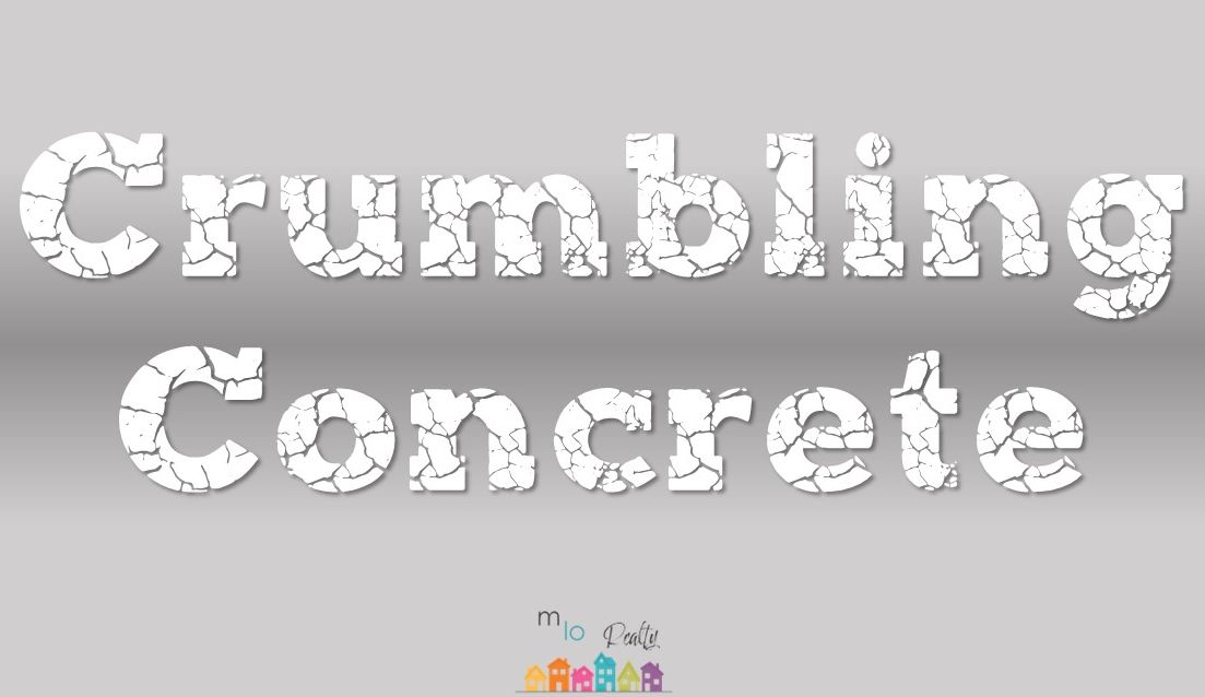 Crumbling Concrete & Your Home